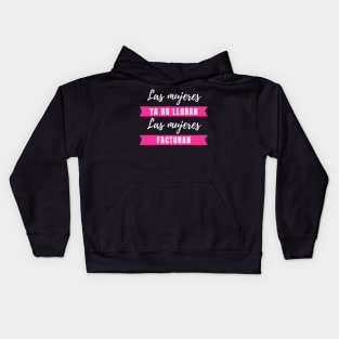 Las Mujeres ya no Lloran, Las Mujeres Facturan Shakira Pique Song, Funny Quote Humor Sarcastic Gifts Kids Hoodie